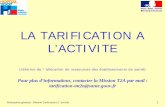 LA TARIFICATION A L’ACTIVITE - Urofrance · Présentation générale - Mission Tarification à l ’activité 1 LA TARIFICATION A L’ACTIVITE (réforme de l ’allocation de ressources