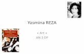 Yasmina REZA - s2.e-monsite.coms2.e-monsite.com/2010/05/01/19052926artan2df-pdf.pdf · Biographie • Yasmina Reza est une femme de lettres et actrice française, née le 1er mai
