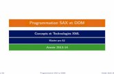 Programmation SAX et DOM - cril.univ-artois.frdelorme/xml/cours-sax.pdf · Les API de d eveloppement d’applications XML I DOM Document Object Model I SAX Simple API for XML 2/25