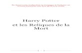 Harry Potter et les Reliques de la Mort - ekladata.comekladata.com/Nf9f4hrS3LoN1KB6seB4PIfjKP0/Tome-7-Harry-Potter-et... · 1 En lisant cette traduction tu t’engages à l’acheter
