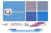 Partenaire Certifié - GénéraFi · Business Suite, Microsft Dynamics, Netsuite, Adempiere, Compiere, OFBiz, OpenBravo, + Modules Présentés n CRM & Ventes n Approvisionnement n