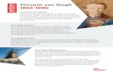Vincent van Gogh 1853-1890 - · PDF fileVincent van Gogh 1853-1890 Vincent’s Homeland Vincent van Gogh is geboren en getogen in Brabant. Hier woonde hij de helft van zijn leven.