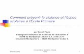 Comment prévenir la violence et l’échec scolaires à l ... · Université de Nanterre - Daniel Favre 1 Comment prévenir la violence et l’échec scolaires à l’École Primaire
