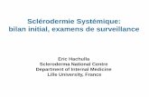 Sclérodermie Systémique: bilan initial, examens de ...sclerodermie.net/wp-content/uploads/2013/12/Bilan-Initial-Eric... · Sclérodermie Systémique: bilan initial, examens de surveillance