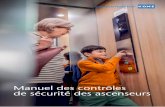 Manuel des contrôles de sécurité des ascenseurs - … sécurité_Ascenseurs_tcm38-7298… · 4. Mise hors service de l’appareil 11 5. ... • Vérifiez régulièrement les dispositifs
