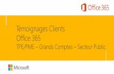 Témoignages Clients Office 365 - titanium.fr©moignages-Clients.pdf · Franck Bouvattier Fondateur et PDG « Office 365 nous aide énormément à décrocher de nouveaux clients.