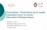 Prévention - Promotion de la santé Éducation pour la …medphar.univ-poitiers.fr/santepub/images/staff_2011/0309_PEPETP.pdf · santé = OMS 2000 . 5 Définition de la Santé selon