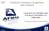Facteurs Humains et gestion des risques - cice.fr HUMAINS... · La prise en compte des Facteurs Humains en chirurgie Clermont Ferrand le 16 janvier 2018 13/12/2017 Facteurs Humains