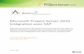 Microsoft Project Server 2010 Intégration avec SAPdownload.microsoft.com/download/7/E/0/7E0A14F8-97AE-4944-8703... · Doc Dochtermann, PMP, PMI -SP, MCTS Chetan Patel, MCP, PMP Janvier