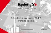 Résultats annuels 2017 Perspectives - haulotte.com · De fortes tensions sur le cours des matières premières et la disponibilité des composants. Un résultat opérationnel courant