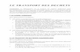 LE TRANSPORT DES DECHETS - CNRS - DGDR · transport international de marchandises dangereuses par route (ADR) ; • une directive-cadre n°94/55 en date du 21 novembre 1994, dite