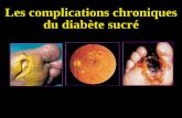 Les complications chroniques du diabète sucré - univ … · but de ré-insister sur l’éducation du diabétique mais aussi de dépister des complications encore curables. ...