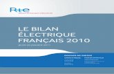 LE BILAN ÉLECTRIQUE FRANÇAIS 2010 · 2014-10-20 · RTE est l’entreprise responsable du réseau de ... et pour la gestion des relations contractuelles des ... Particuliers Industries