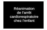 Réanimation de l’arrêt cardiorespiratoire chez l’enfantreannecy.org/documents/COURS%20IFSI%20+%20... · Débuter réanimation cardio-pulmonaire élémentaire d’urgence extrême.