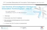 Les Centres d’Investigation Clinique en - cic-it.fr · Grenoble Besançon CIC-IT (8) Garches ... Etude de faisabilité et d’utilisabilité de défibrillateur en environnement