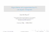 Algorithmes et programmation II : Les types composés de... · Les structures et les pointeurs S. Baarir (Pris10/LIP6)aLes yptes composésL2 Mia - 2010/2011 2 / 26. Introduction ...