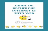 GUIDE DE RECHERCHE INTERNET ET SITES WEB - … · Ce guide contient des conseils et des renseignements pour t’aider à utiliser un moteur de recherche. Naviguer dans Internet peut