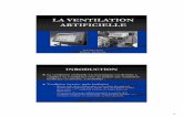 LA VENTILATION ARTIFICIELLE - entreide.free.frentreide.free.fr/cours/2a/ue45s4/LA VENTILATION ARTIFICIELLE.pdf · 3 2 -La ventilation artificielle ou en pression positive En résum