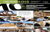 CONSTRUIREBOIS - cecobois.com · force du bois : des pionniers à la naissance d’un réseau ART MASSIF BARRETTE STRUCTURAL ... Au fil des années, les innovations dans les produits