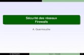 Sécurité des réseaux Firewalls - Université de Bordeauxdept-info.labri.u-bordeaux.fr/~guermouc/SR/SR/cours//cours1.pdf · Plan 1. Firewall? 2. DMZ 3. Proxy 4. Logiciels de ﬁltrage