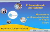 Présentation du projet MIRC Mutualisation de l’I R C … · 2014-01-02 · Présentation du projet – C. Blanchetière, D. Adelh, Pr Rusch ... Etat d'avancement du projet