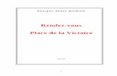 Rendez-vous Place de la Victoirega.quiniou.pagesperso-orange.fr/place-victoire-book.pdf · assis là, dans une pièce à l ... Tu connais le bar Le Plana, Place de la Victoire, hein