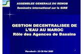 GESTION DECENTRALISEE DE L’EAU AU MAROC … · Seminaire international sur la GIRE Marrakech : 23-26 Mai 2005. 2-Le potenteil hydrique: climat - ressources en eau et utilisation
