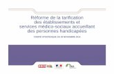 Réforme de la tarification des établissements et …solidarites-sante.gouv.fr/IMG/pdf/Ref_tarif_ESMSPH... · 1ère version du référentiel (partage de la définition, analyse de