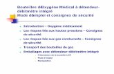 Bouteilles d ˇOxygène Médical à détendeur- débitmètre ... · composition présentée comme possédant des propriétés curatives ou préventives à l ˇétat des ... ØArrimer