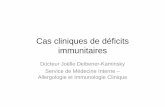 Cas cliniques de déficits immunitairesassasmus.s.a.f.unblog.fr/files/2011/10/deficitimmunitairedc32011.pdf · – Mais LB, EPP et dosage pondéral Ig: normaux • Un déficit sélectif