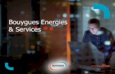 Bouygues Energies & Services€¦ · Une offre globale De l’ingénierie à l’exploitation Avant-projet Conception Réalisation Maintenance Exploitation
