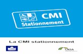 La CMI stationnement - CNSA · À quoi sert la CMI stationnement ? La CMI stationnement est une carte. La CMI stationnement vous donne des avantages quand vous vous déplacez en voiture.