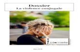Dossier - informelle.osbl.ca · Mars 2018 3 Dossier La violence conjugale En 2015, les services de police du Québec ont enregistré 19 406 infractions contre la personne commises