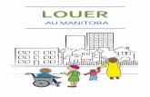 LOUER - mansomanitoba.camansomanitoba.ca/wp-content/uploads/2016/05/Louer-au-Manitoba.pdf · LA LOCATION D’UN LOGEMENT AU MANITOBA Une publication de Literacy Partners of Manitoba