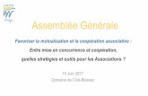 Assemblée Générale - uriopss-bretagne.fr · Entre mise en concurrence et coopération, quelles stratégies et outils pour les ... Arnaud VINSONNEAU ... l'accueil de volontaires