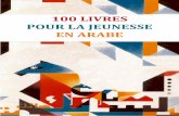 une sélection de 100 livres en arabe - Takam Tikou | La ...takamtikou.bnf.fr/sites/default/files/100 livres pour la jeunesse... · 100 LIVRES POUR LA JEUNESSE. EN ARABE. Voici une