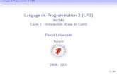 Langage de Programmation 2 (LP2)plafourc/teaching/LP2-RICM... · Corrigé par le professeur en début de TD. ... Préparation des TDs suite au Cours (pro-actif) ... Filtrage Conclusion