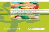 Les médicaments psychotropes - Réseau PIC · psychotropes utilisés pour soigner les différents troubles psychiques. Son objectif est d’apporter une information simple et accessible,