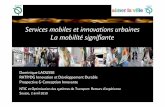 Services mobiles et innovations urbaines La mobilité ...actions-incitatives.ifsttar.fr/.../presLAOUSSE-RATP.pdf · – Formation aux métiers de la conduite – Thales/RATP-NEF/Play