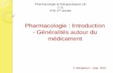 Pharmacologie et thérapeutiques UE 2.11 IFSI 1ère …©n... · Pharmacologie : Introduction - Généralités autour du médicament F. Bengeloun – sept. 2015 Pharmacologie et thérapeutiques