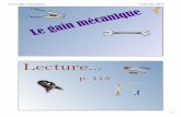 3.7 Le gain mecanique - Le gain mécanique.pdf · PDF file3.7 Le gain mecanique 3 11 janvier, 2013 Gain mécanique = Force produite en newtons Force appliquée en newtons L'équation: