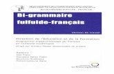 BI-GRAMMAIRE FUFULDE – FRANÇAIS · La Grammaire d’apprentissage fulfude/français (GAFF) est un ouvrage conçu et réalisé dans ... d’une nouvelle langue pourrait être plus