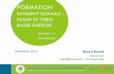 Formation Bâtiment durable: passif et (très) basse · PDF fileJournée 1.1 Introduction Muriel Brandt écorce sprl team@ecorce.be - FORMATION BATIMENT DURABLE : PASSIF ET (TRES)