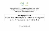 Rapport sur la dialyse chronique en France en 2016 · L’organisation de la dialyse en France : ... chronique était davantage lié à l'offre de soins disponible qu’à une indication
