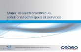 Matériel électrotechnique, solutions techniques et services · ELECTROTECHNIQUE . Matériel électrotechnique, solutions techniques et services  Assortiment Cebeo ...