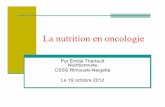 La nutrition en oncologiejourneeoncologie.com/pdf/atelier_1__la_nutrition_en_oncologie... · Rôle de la nutritionniste Évalue l’état nutritionnel de la personne . Détermine