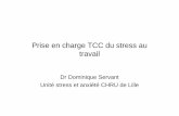 TCC stress au travail - soigner-le-stress.fr · Le stress au travail De quoi parle t - on ? • Les bouleversements de l’organisation du travail depuis plusieurs décennies dus