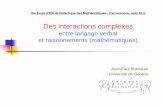 Des interactions complexes - ARDMardm.asso.fr/ee16/documents/cours/theme2-complet/conf-Bronckart... · Plan de l’exposé Quelques aspects de l’approche du langage ... Les quatre