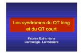 Les syndromes du QT long et du QT court - …pacingrp.online.fr/DIU/QTL QTC F. Extramiana (Paris).pdf · Fabrice Extramiana Cardiologie, Lariboisière Les syndromes du QT long et