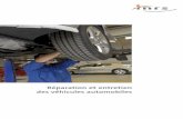 Réparation et entretien des véhicules automobiles · l’INRS est un organisme scientifique et technique qui travaille, au plan institutionnel, avec la CNAMTS, les CRAM-CGSS ...
